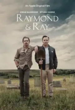 Рэймонд и Рэй / Raymond & Ray (2022)
