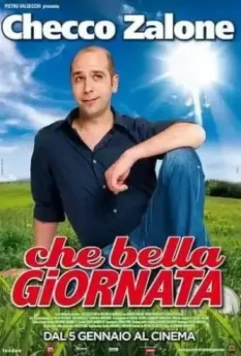 Какой прекрасный день / Che bella giornata (2011)