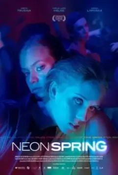 Неоновая весна / Neona pavasaris / Neon Spring (2022)