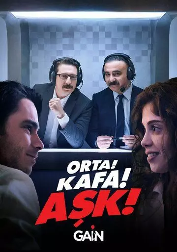 Середина! Главный! Любовь! / Orta Kafa Ask (2021)