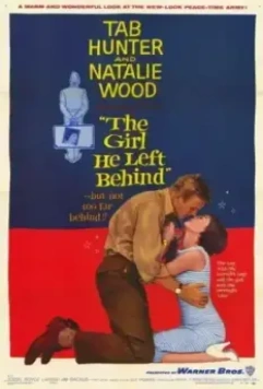 Девушка, которую он бросил / The Girl He Left Behind (1956)