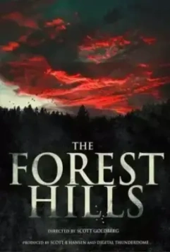 Лесные холмы / The Forest Hills (2022)