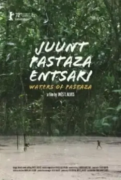 Воды Пастасы / Juunt Pastaza entsari (2022)