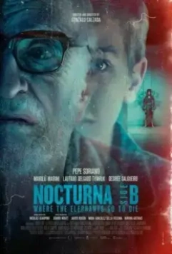 Ноктюрн: Куда слоны идут умирать / Nocturna: Lado B - Donde los elefantes van a morir (2021)
