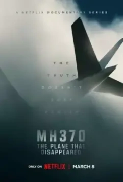 MH370: Самолёт, который исчез / MH370 The Plane That Disappeared (2023)