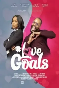 #Цели в любви / #Love Goals (2022)