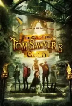 Сокровища Тома Сойера / The Quest for Tom Sawyer's Gold (2023)