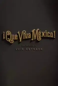 Вива Мексика! / ¡Que viva México! (2023)