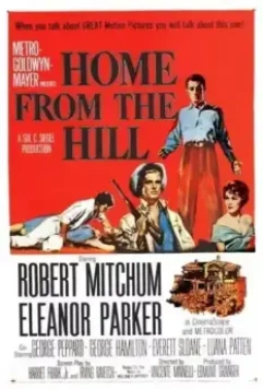 Домой с холма / Home from the Hill (1960)