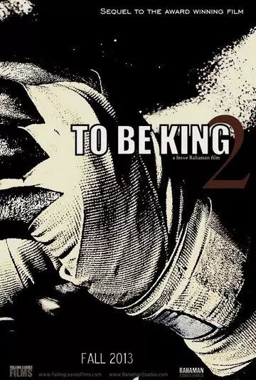 драма Быть царем 2 / To Be King: Director's Cut (2025)