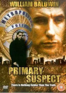 триллер Основной подозреваемый / Primary Suspect (2000)