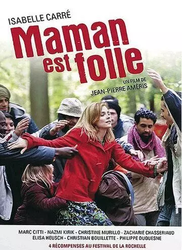 драма Сумасшедшая мама / Maman est folle (2007)
