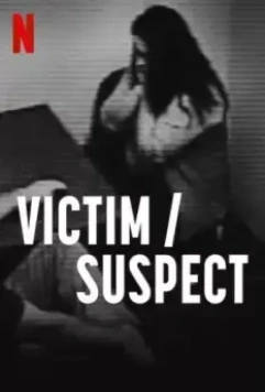 Жертва/подозреваемая / Victim/Suspect (2023)