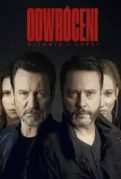 Грехи отцов / Odwróceni. Ojcowie i córki (2019)