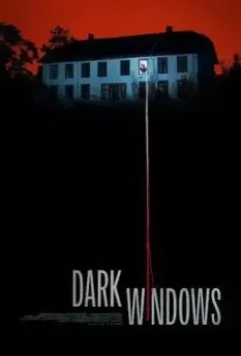 Тёмные окна / Dark Windows (2023)