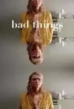 Плохие вещи / Bad Things (2023)