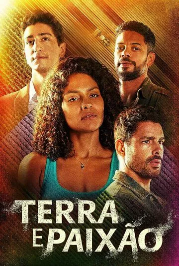Земля и Страсть / Terra & Paixão (2023)