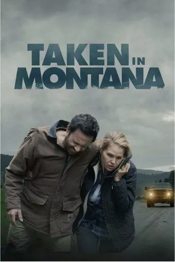 Исчезновение в Монтане / Taken in Montana (2023)
