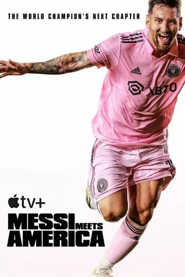 Месси встречает Америку / Messi Meets America (2023)