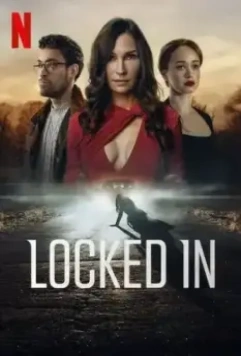 Запертая / Locked In (2023)
