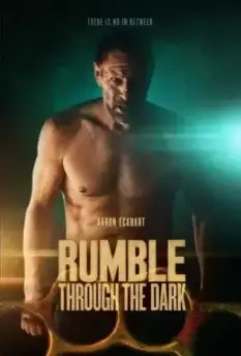 Грохот сквозь тьму / Rumble Through the Dark (2023)