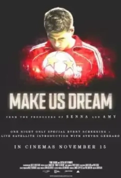 Заставь нас мечтать / Make Us Dream (2018)