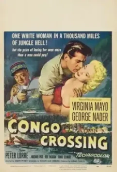 Пересекая Конго / Congo Crossing (1956)