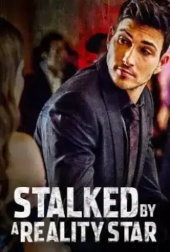Преследуемый знаменитостью / Stalked by a Reality Star (2018)