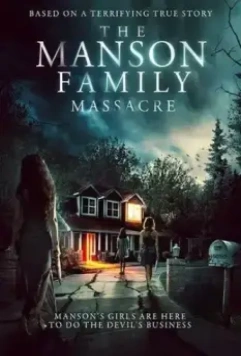 Резня семьи Мэнсона / The Manson Family Massacre (2019)