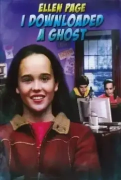 Мое виртуальное привидение / I Downloaded a Ghost (2002)