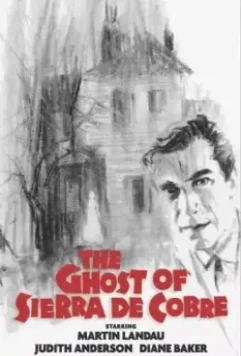 Призрак Сьерра-де-Кобре / The Ghost of Sierra de Cobre (1964)