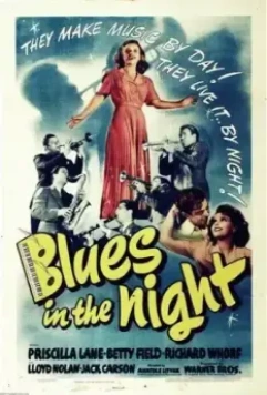 Блюз ночью / Blues in the Night (1941)