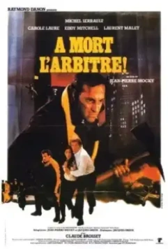 Убить рефери / À mort l'arbitre! (1984)