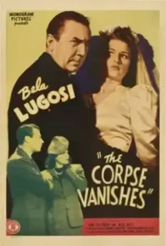 Исчезновение трупа / The Corpse Vanishes (1942)