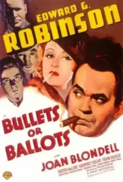 Пулями или голосами / Bullets or Ballots (1936)