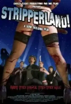 Стриперлэнд / Stripperland (2011)