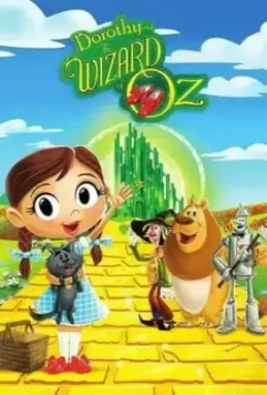 Дороти и Волшебник Страны Оз / Dorothy and the Wizard of Oz (2017)
