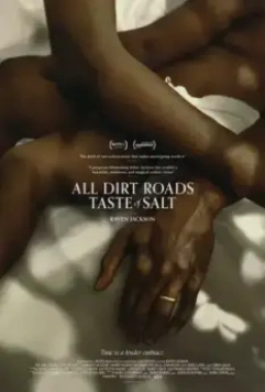 Все грунтовые дороги на вкус как соль / All Dirt Roads Taste of Salt (2023)