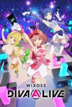 WIXOSS: Дива в прямом эфире / Wixoss Diva(A)Live (2021)