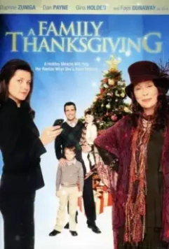 Семья благодарения / A Family Thanksgiving (2010)