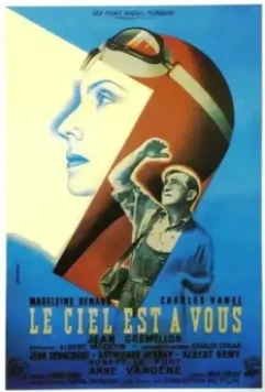 Небо принадлежит вам / Le ciel est à vous (1944)