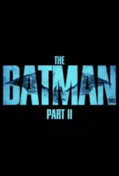 Бэтмен 2 / The Batman Part II (2025)
