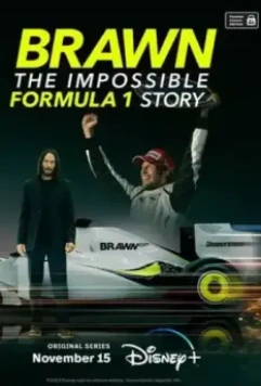 Браун: Невероятная история Формулы-1 / Brawn: The Impossible Formula 1 Story (2023)