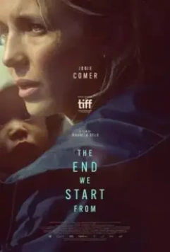 Всемирный потоп / The End We Start From (2023)