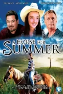 Лошадь на лето / A Horse for Summer (2015)