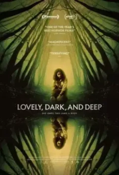 Прекрасный, тёмный и глубокий / Lovely, Dark, and Deep (2023)