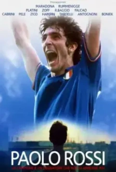 Паоло Росси. Мечтатель и борец / Paolo Rossi, The Heart of a Champion (2018)