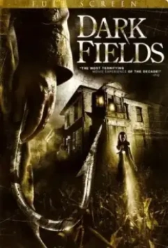 Тёмные поля / Dark Fields (2006)
