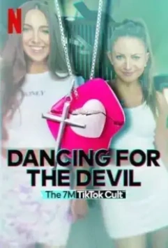Танцуя для дьявола: Секта 7M в TikTok / Dancing for the Devil: The 7M TikTok Cult (2024)