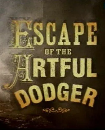 Побег Артфула Доджера / Escape of the Artful Dodger (2001)